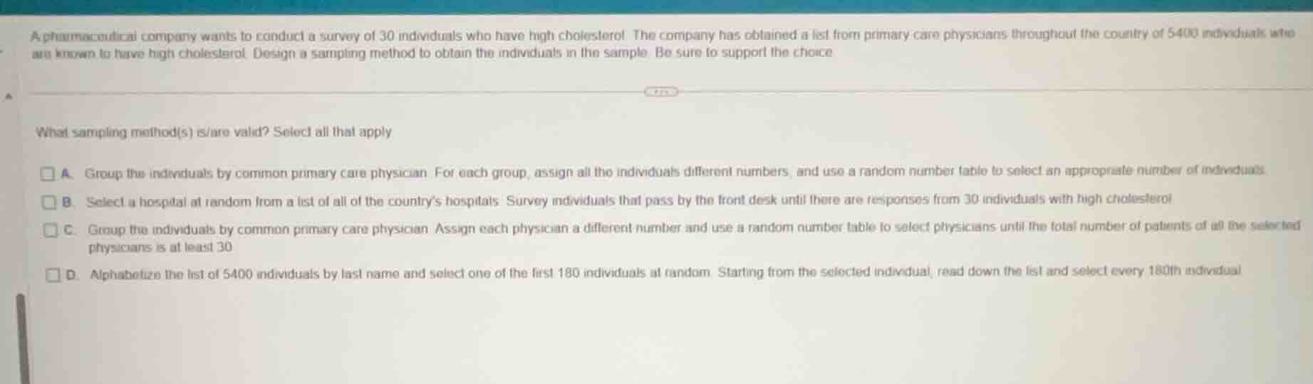a pharmaceutical company wants to conduct a survey of 30 individuals wh…