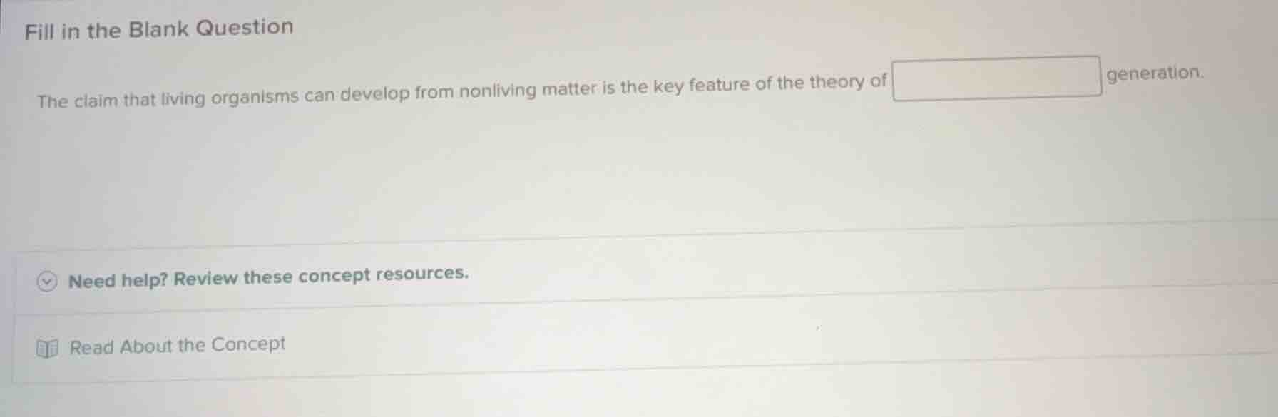 fill in the blank question the claim that living organisms can develop …