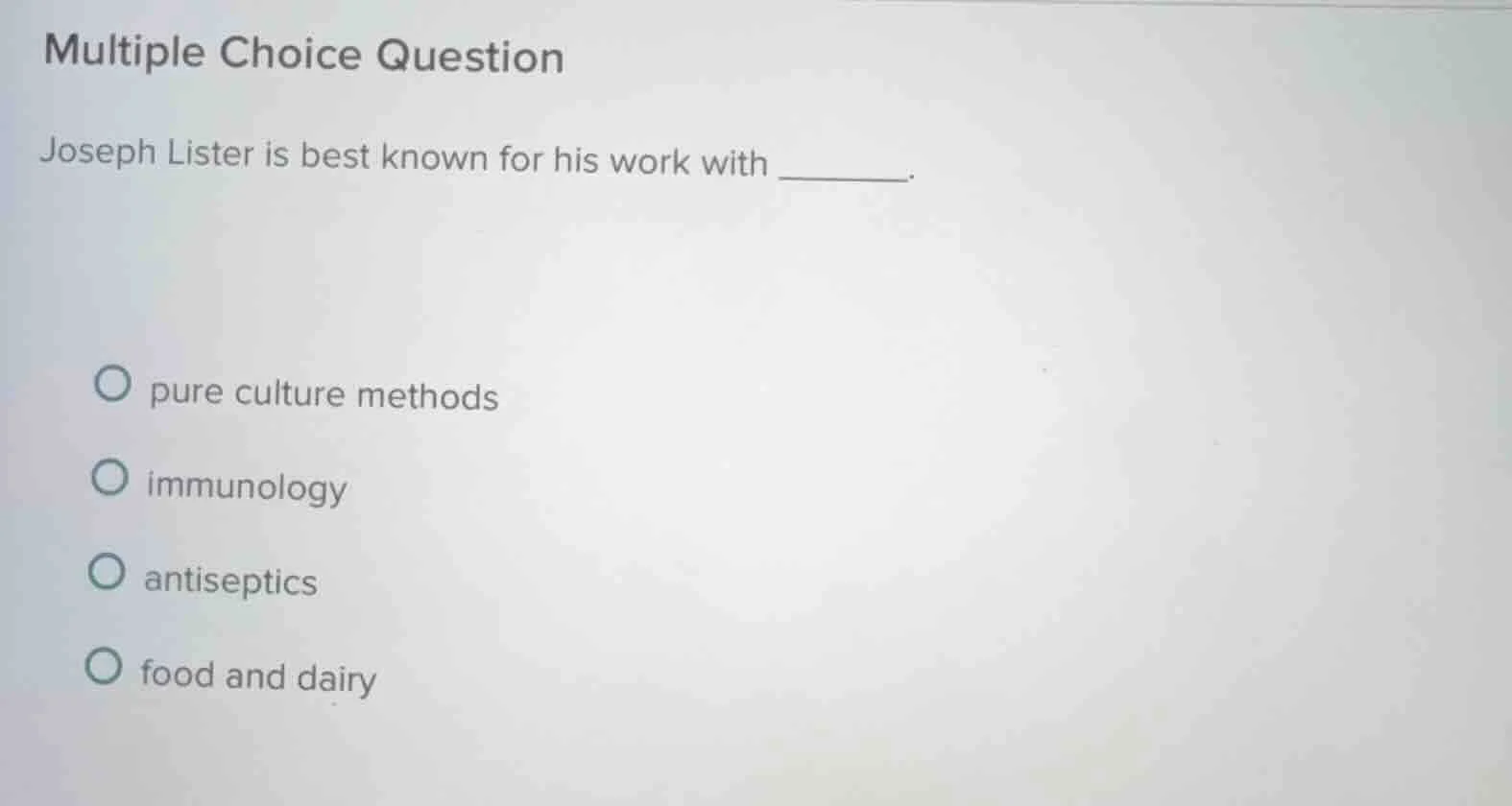 multiple choice question joseph lister is best known for his work with …