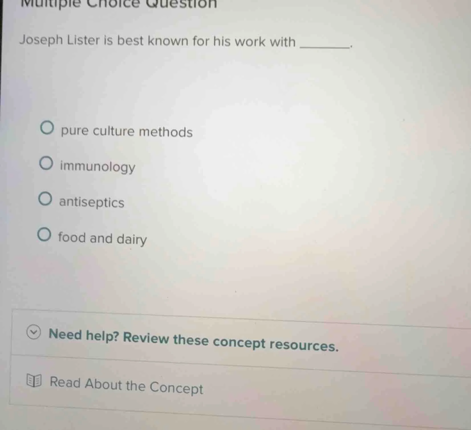 multiple choice question joseph lister is best known for his work with …