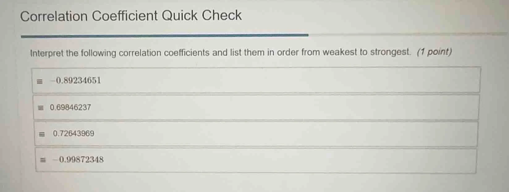 correlation coefficient quick check interpret the following correlation…