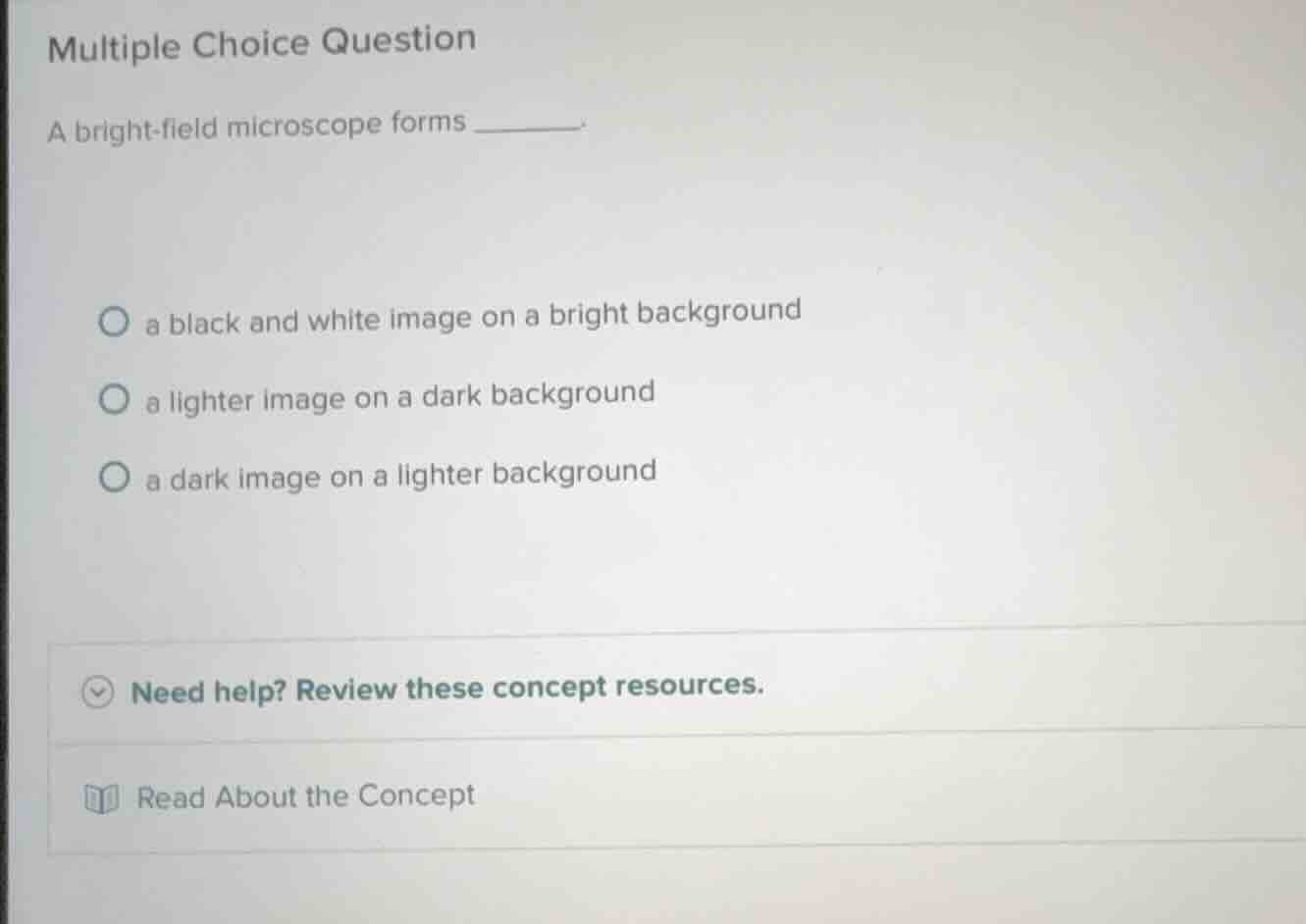 multiple choice question a bright - field microscope forms ______. - a …