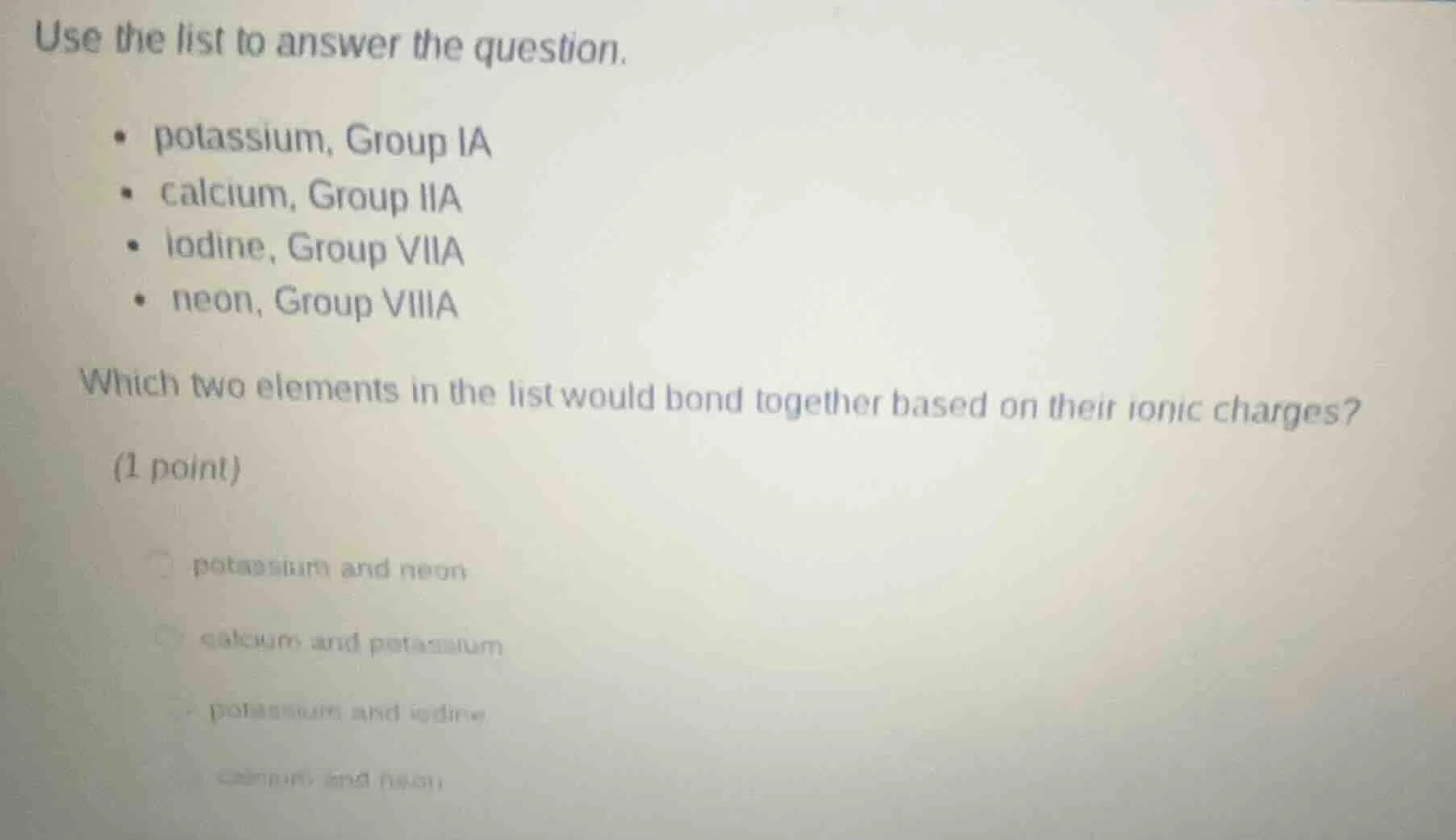 use the list to answer the question. - potassium, group ia - calcium, g…