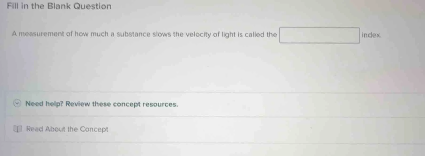 fill in the blank question a measurement of how much a substance slows …