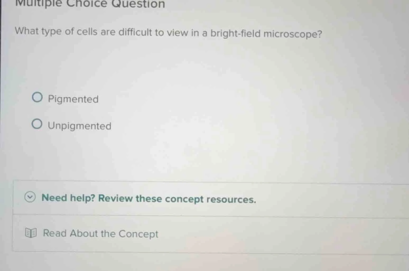 multiple choice question what type of cells are difficult to view in a …