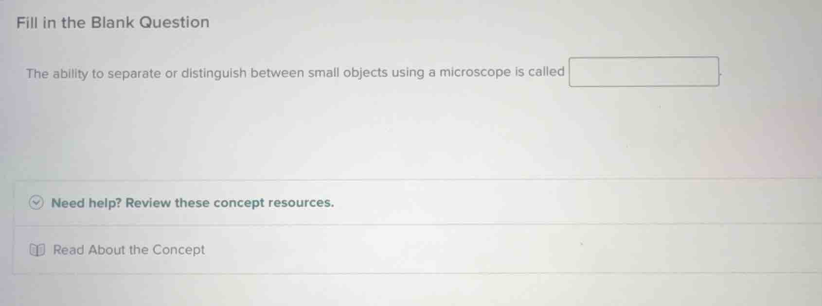 fill in the blank question the ability to separate or distinguish betwe…