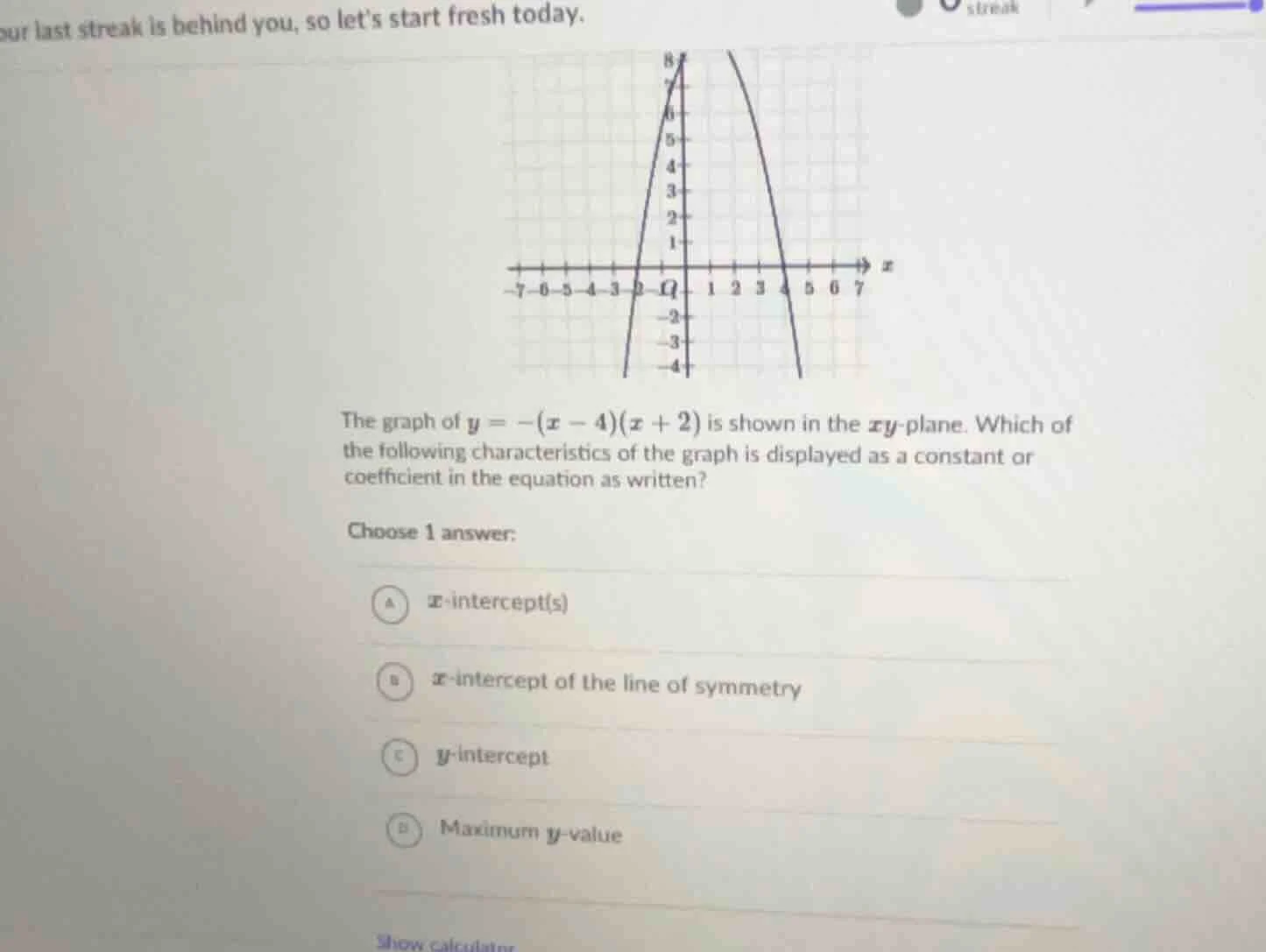 the graph of $y = -(x - 4)(x + 2)$ is shown in the $xy$-plane. which of…