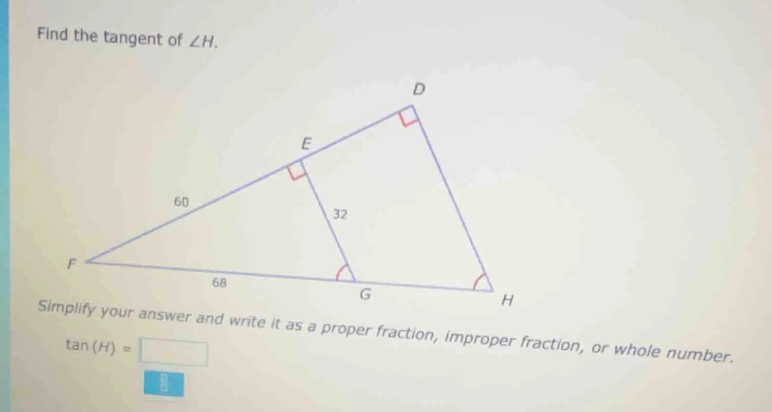 find the tangent of ∠h. simplify your answer and write it as a proper f…