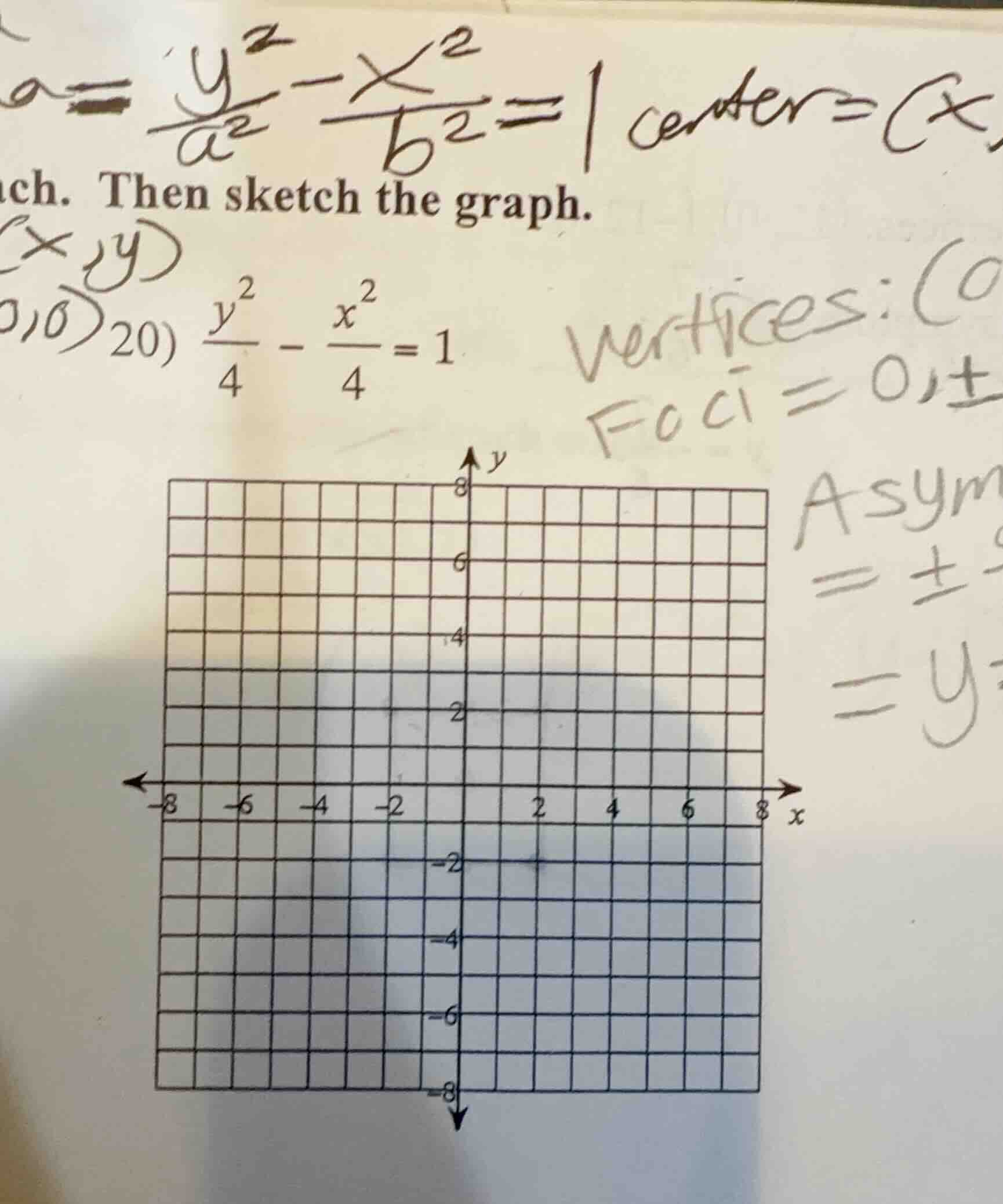 ch. then sketch the graph. 20) (\frac{y^2}{4} - \frac{x^2}{4} = 1)