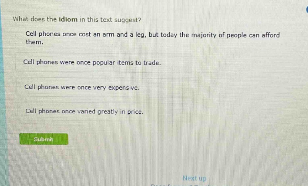 what does the idiom in this text suggest? cell phones once cost an arm …