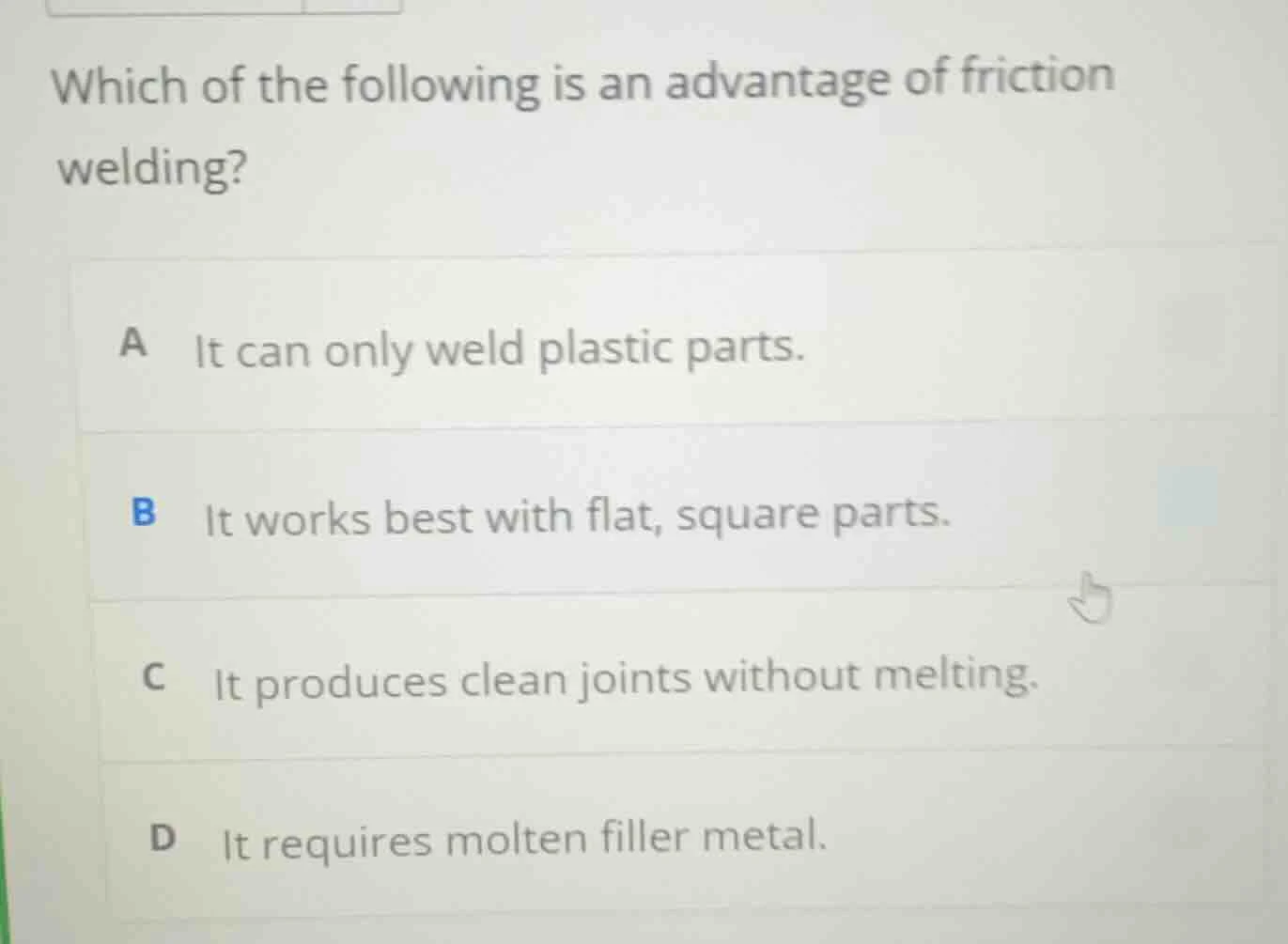 which of the following is an advantage of friction welding? a it can on…