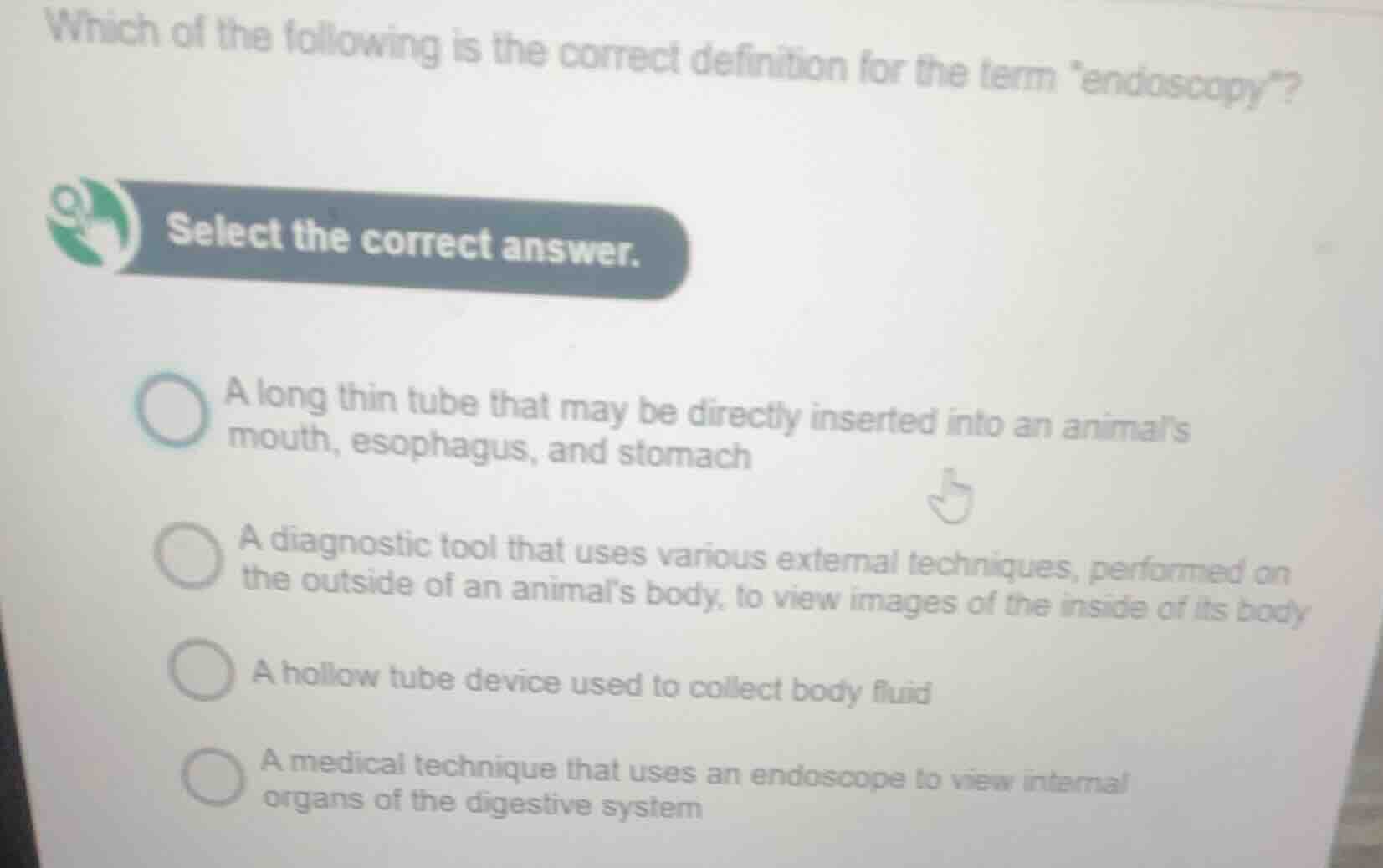 which of the following is the correct definition for the term endoscopy…