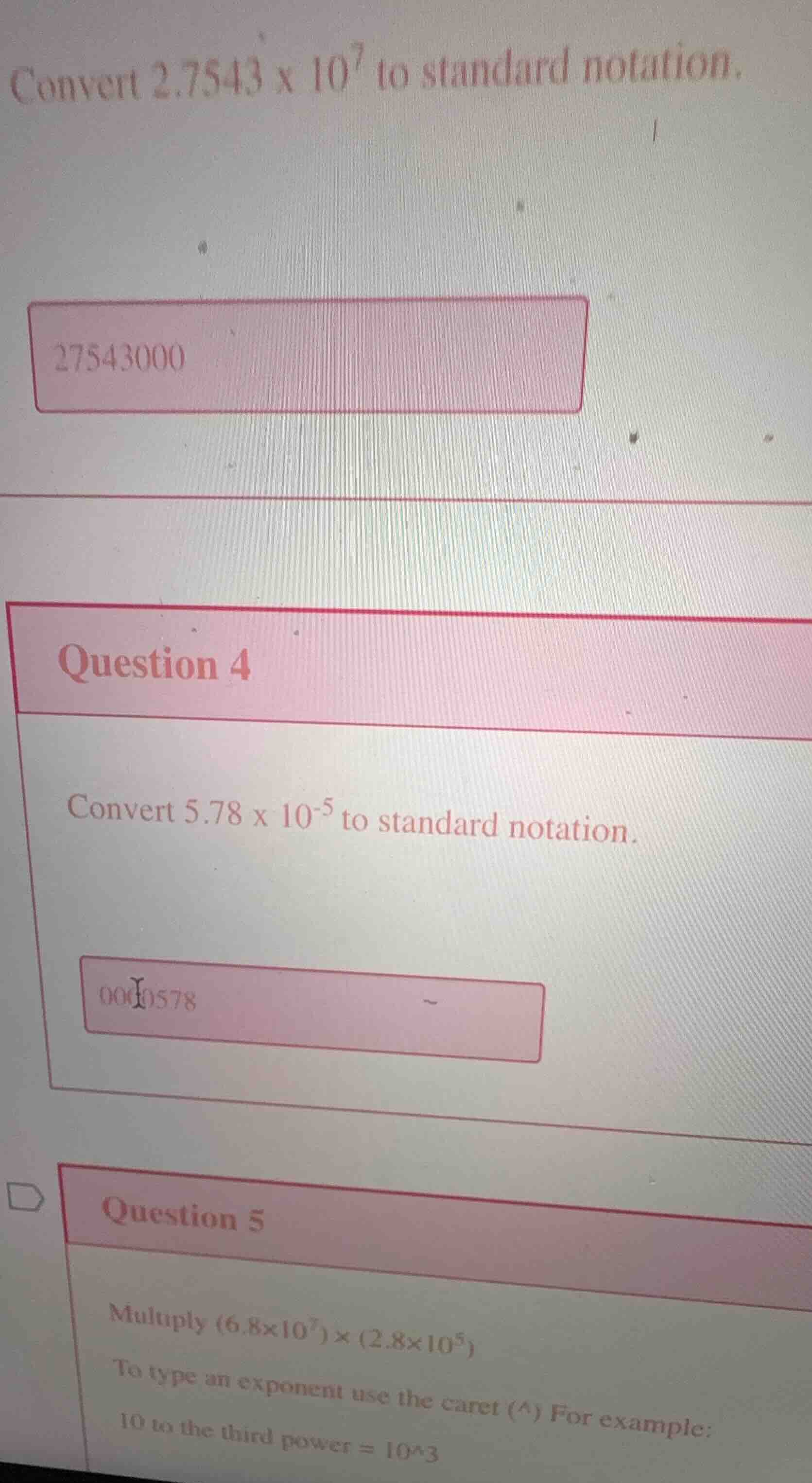 convert 2.7543 x 10^7 to standard notation. 27543000 question 4 convert…