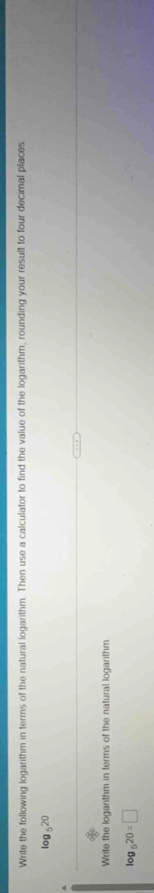 write the following logarithm in terms of the natural logarithm. then u…