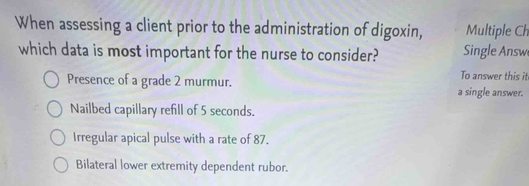 when assessing a client prior to the administration of digoxin, which d…