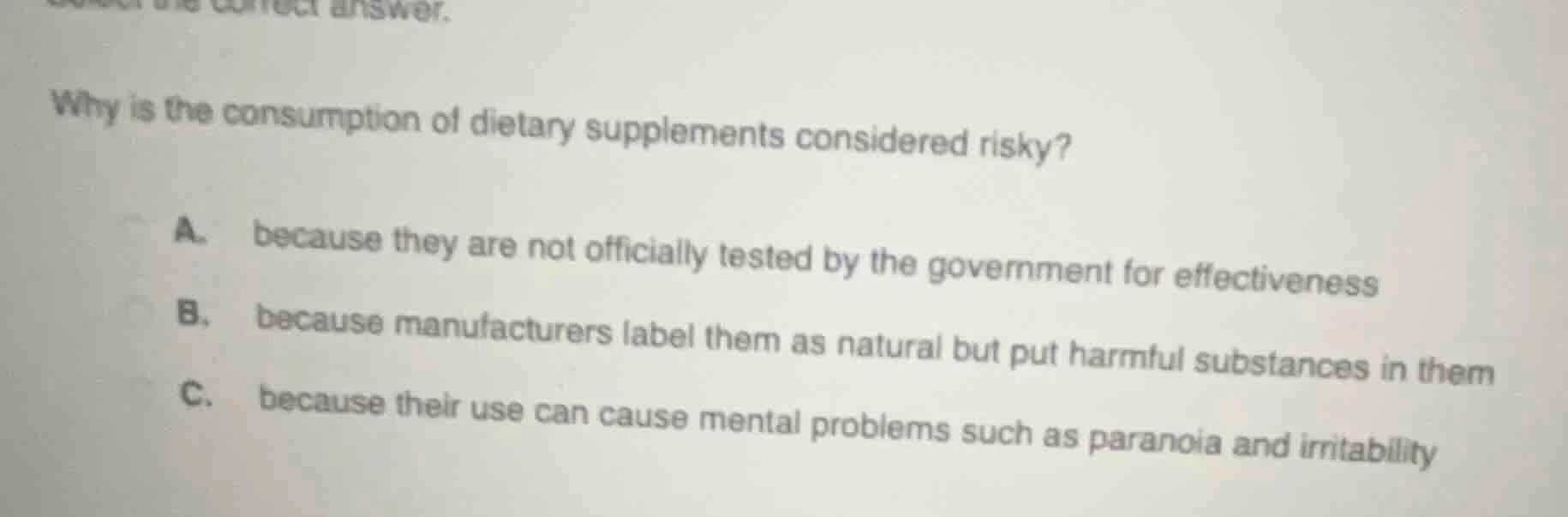 why is the consumption of dietary supplements considered risky? a. beca…