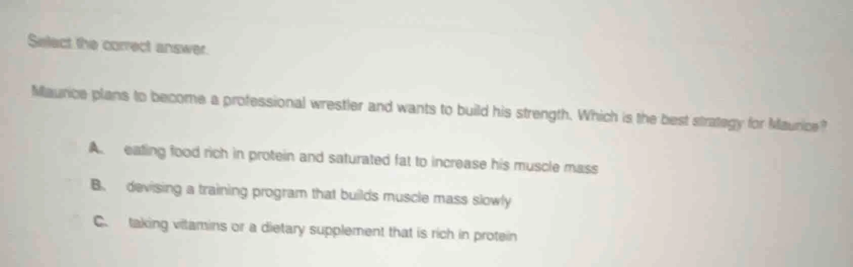 select the correct answer. maurice plans to become a professional wrest…