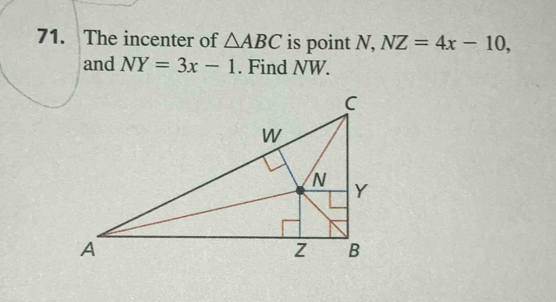 71. the incenter of $\\triangle abc$ is point $n$, $nz = 4x - 10$, and …