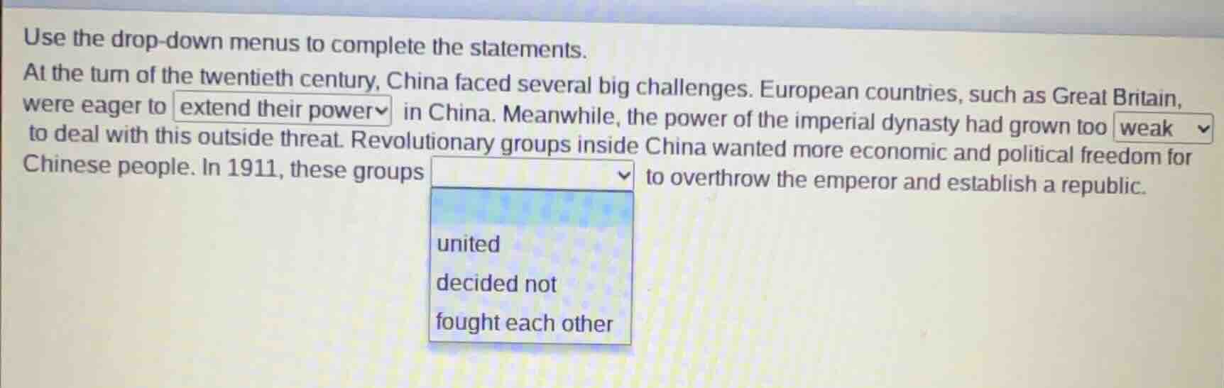 use the drop - down menus to complete the statements. at the turn of th…