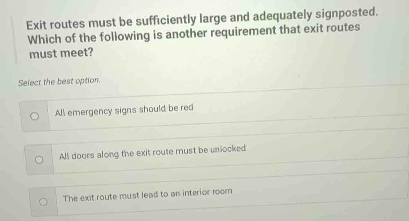 exit routes must be sufficiently large and adequately signposted. which…