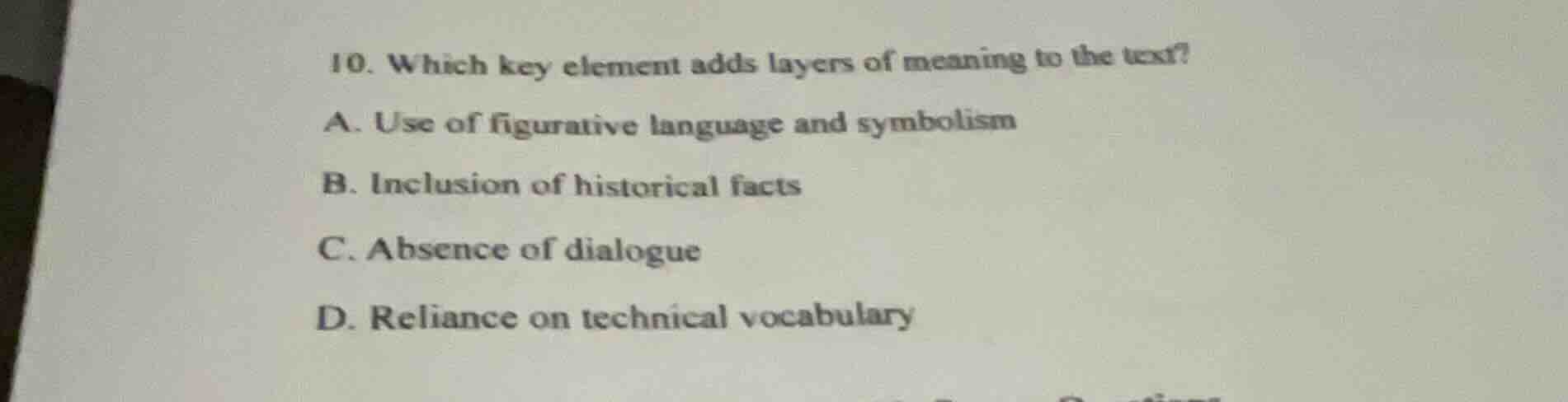10. which key element adds layers of meaning to the text? a. use of fig…