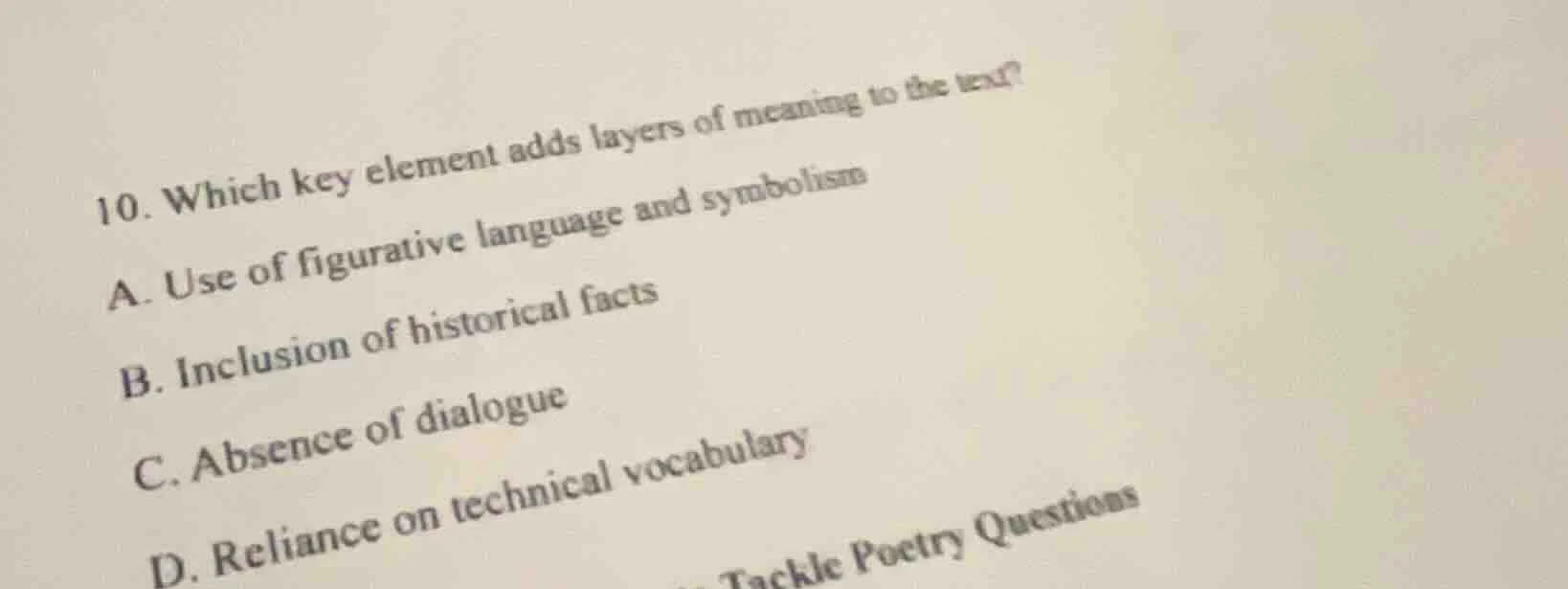 10. which key element adds layers of meaning to the text? a. use of fig…