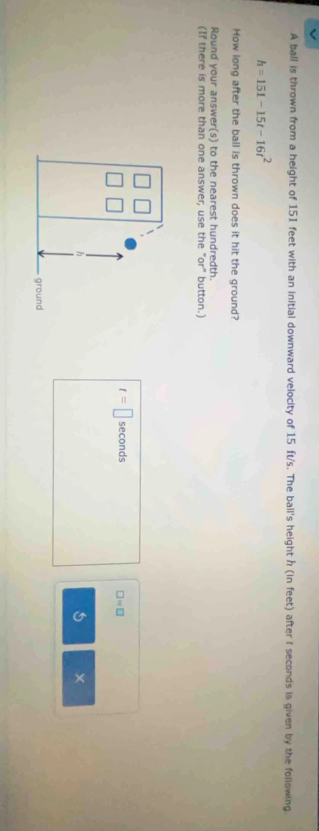 a ball is thrown from a height of 151 feet with an initial downward vel…