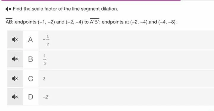 find the scale factor of the line segment dilation. \\(overline{ab}\\):…