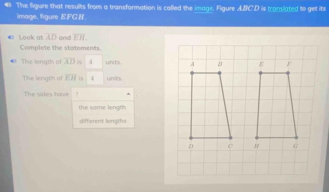 the figure that results from a transformation is called the image. figu…