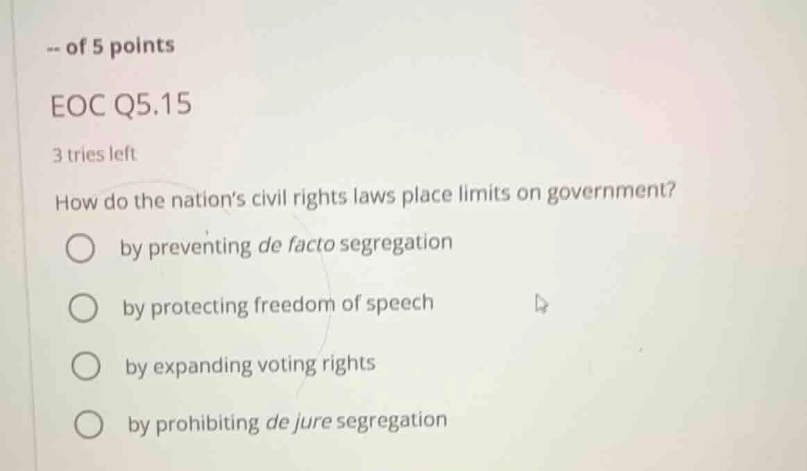 of 5 points eoc q5.15 3 tries left how do the nation’s civil rights law…