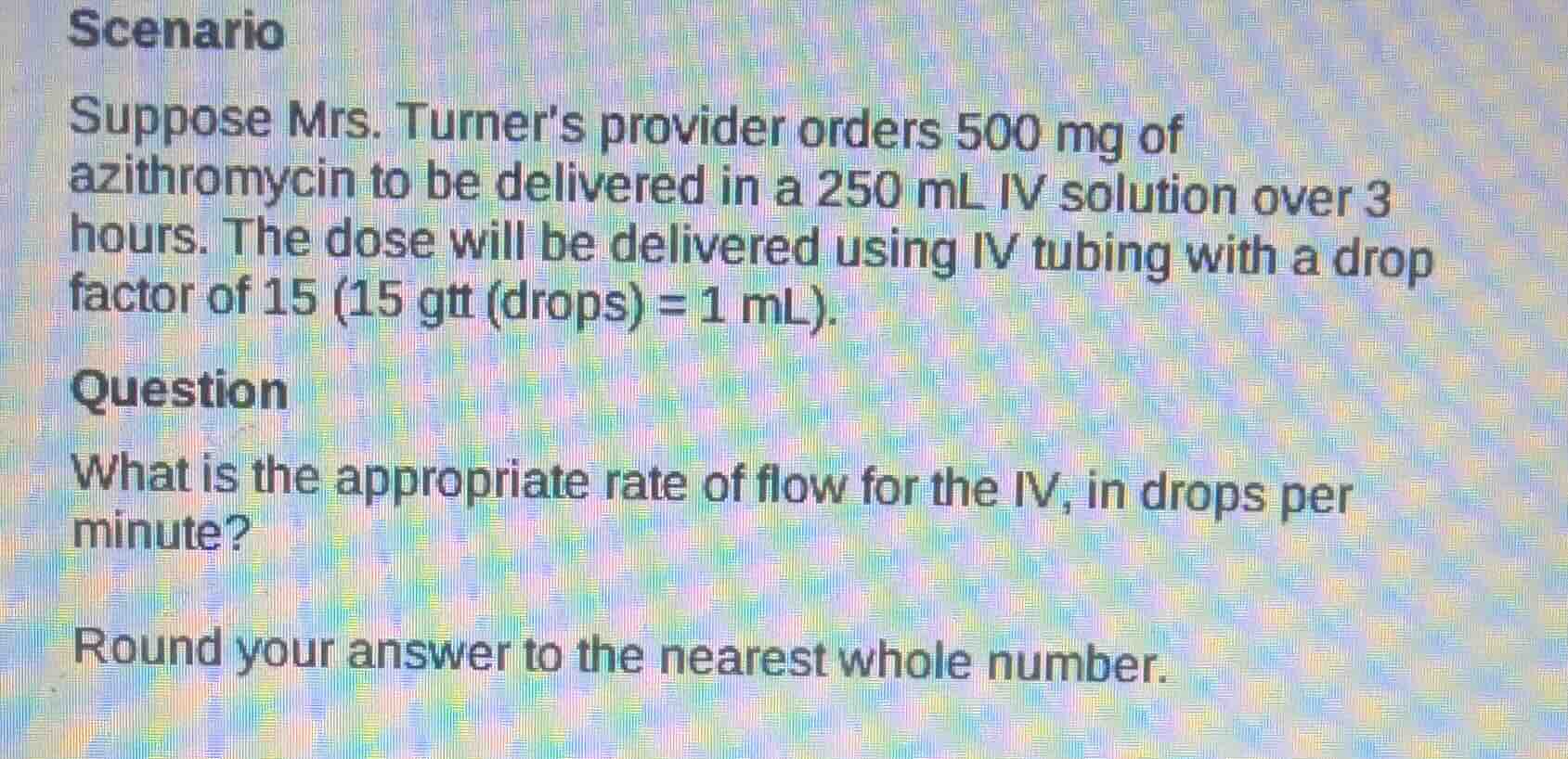 scenario suppose mrs. turners provider orders 500 mg of azithromycin to…