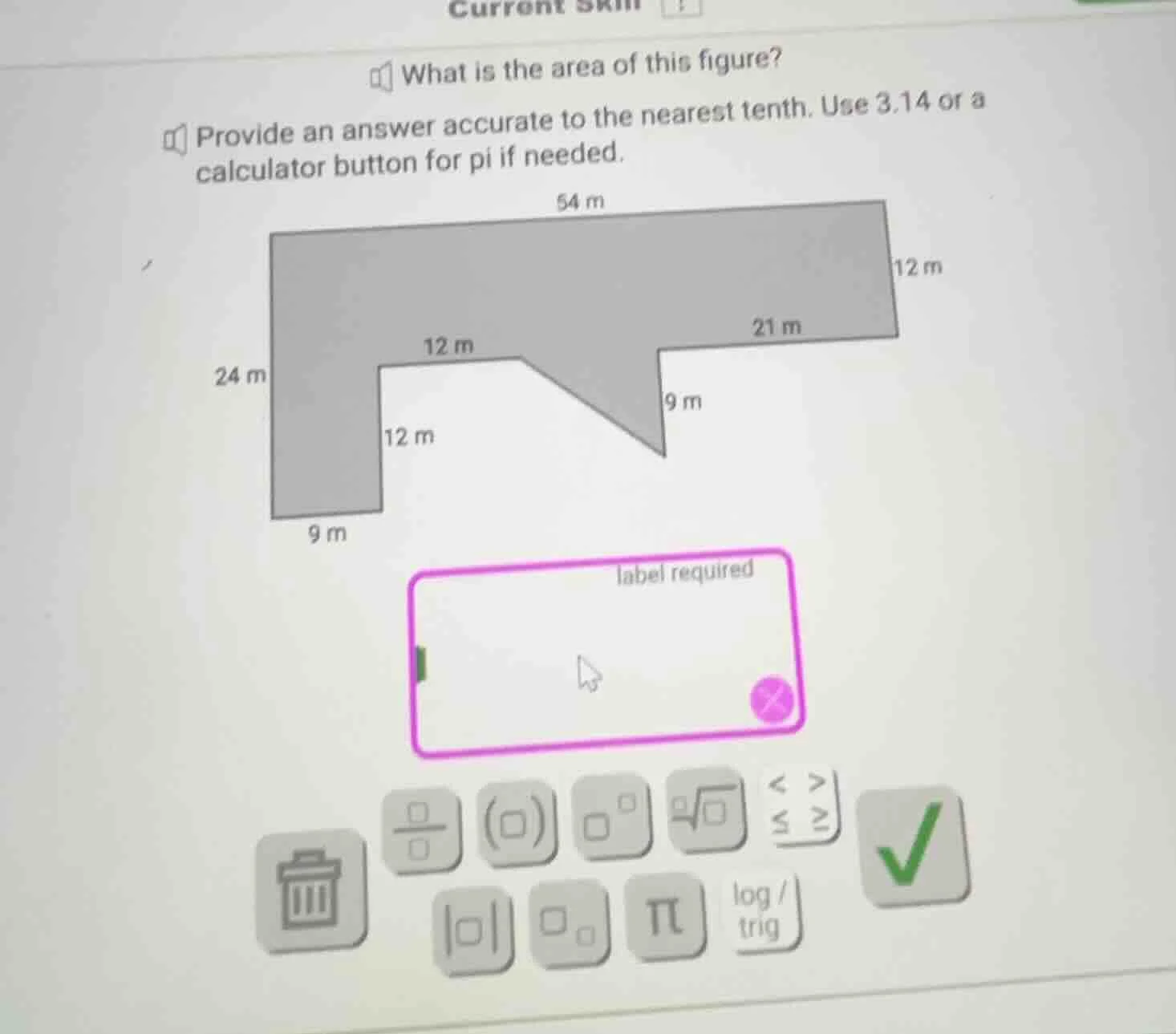 what is the area of this figure? provide an answer accurate to the near…