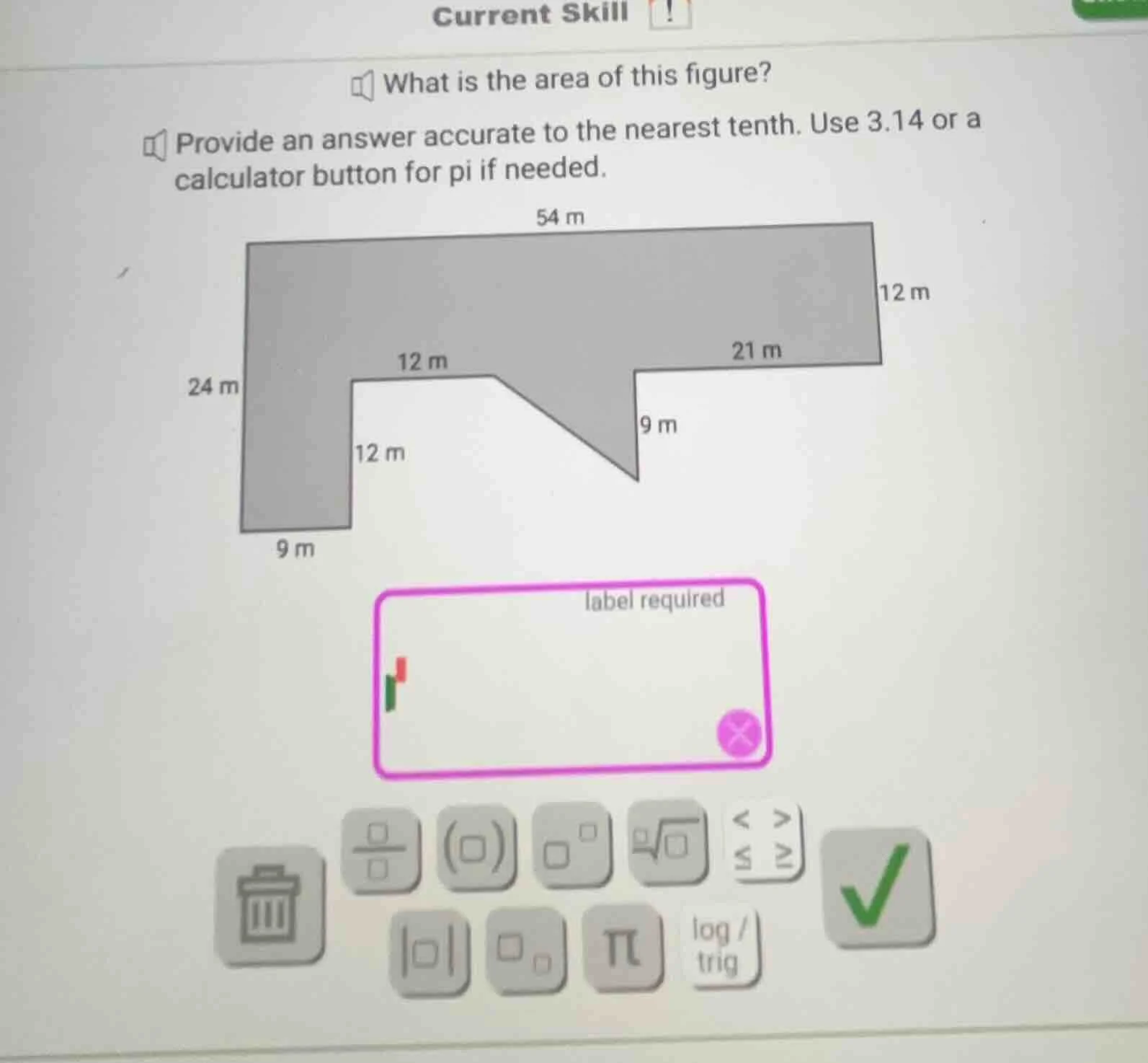 what is the area of this figure? provide an answer accurate to the near…