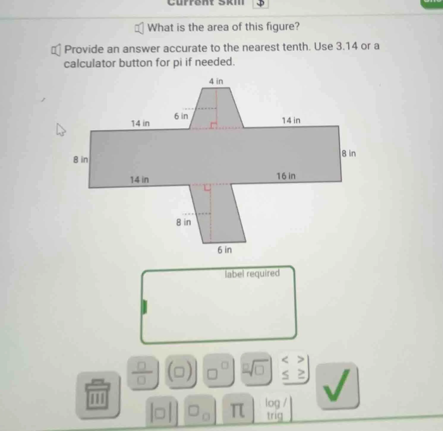 what is the area of this figure? provide an answer accurate to the near…