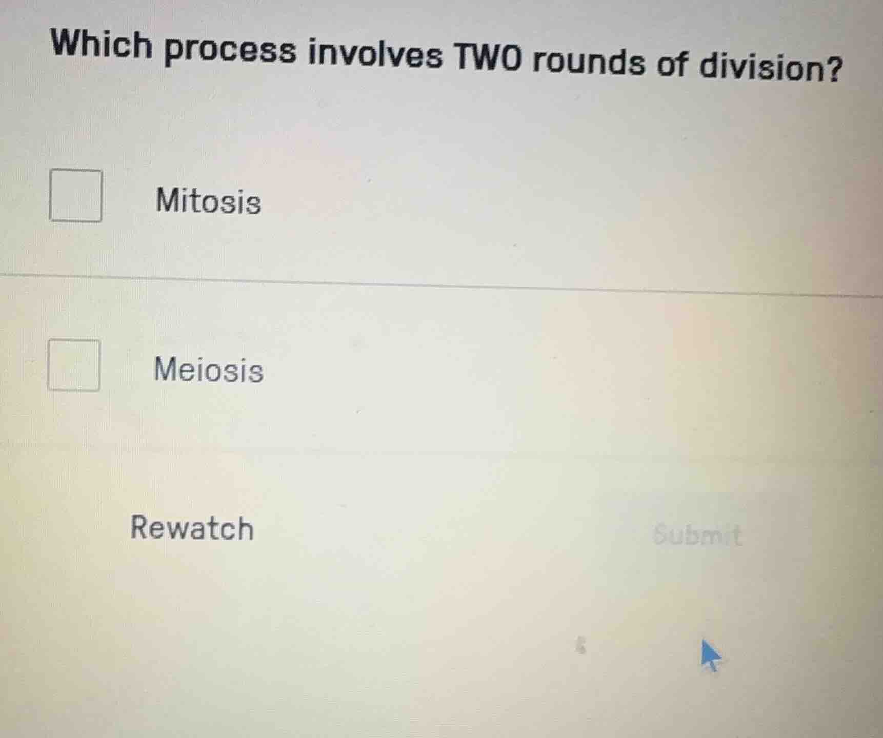 which process involves two rounds of division? mitosis meiosis rewatch …