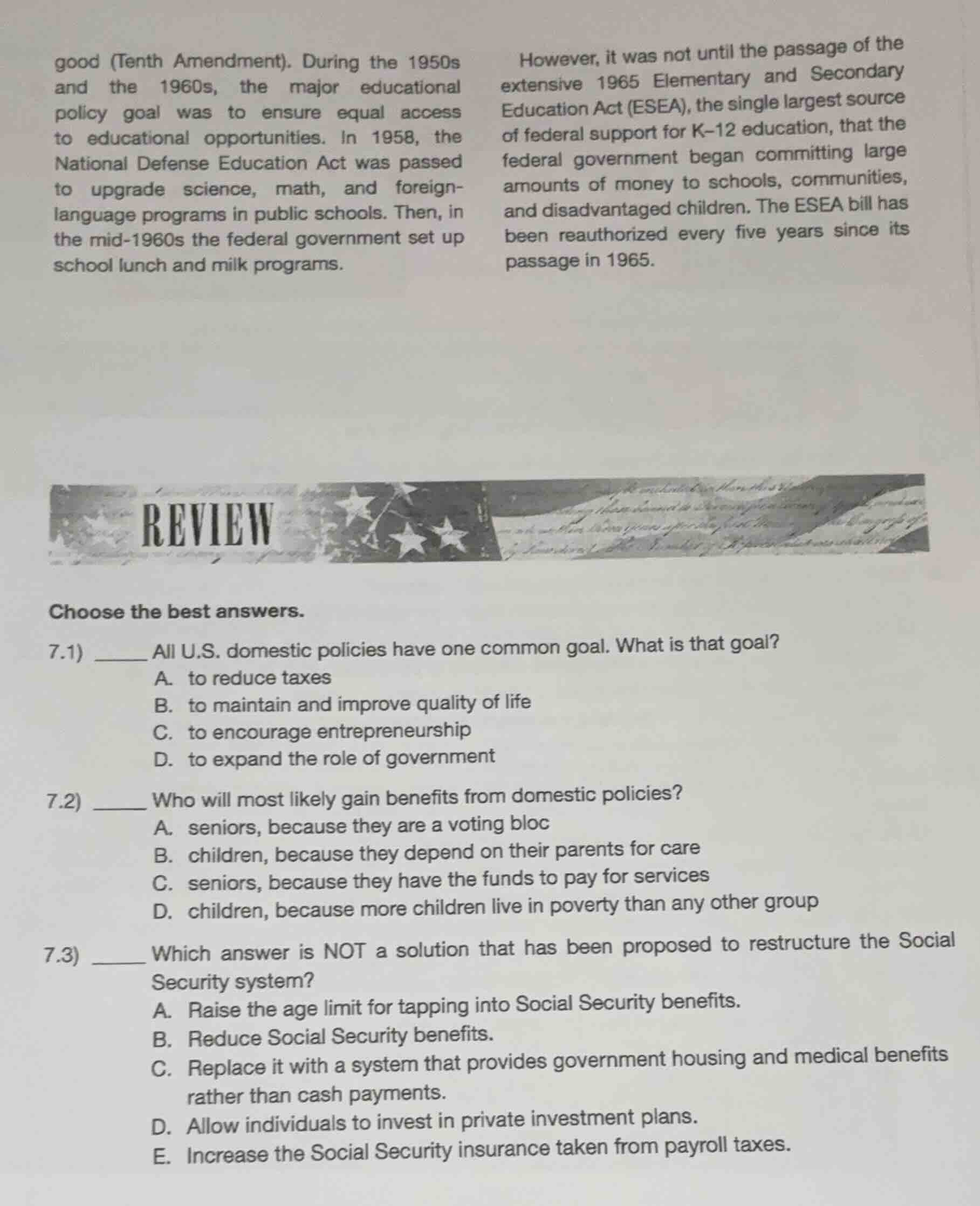 good (tenth amendment). during the 1950s and the 1960s, the major educa…