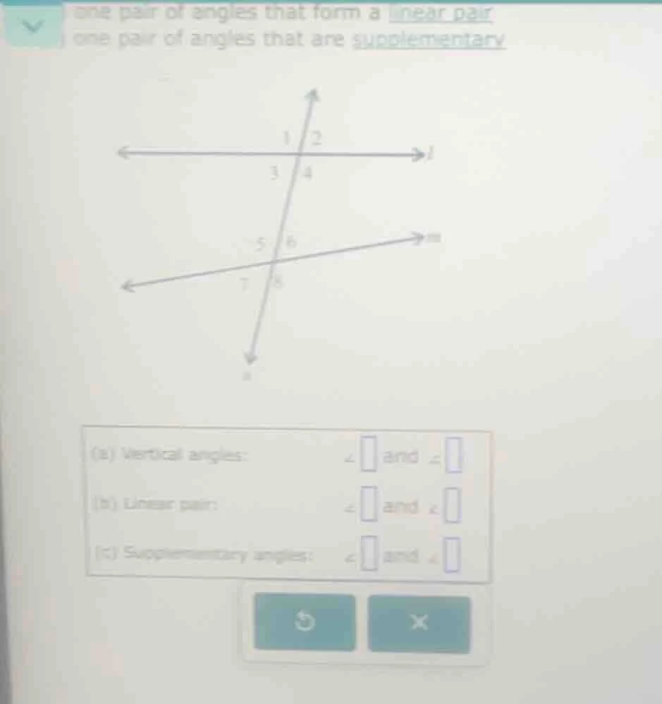 one pair of angles that form a linear pair one pair of angles that are …