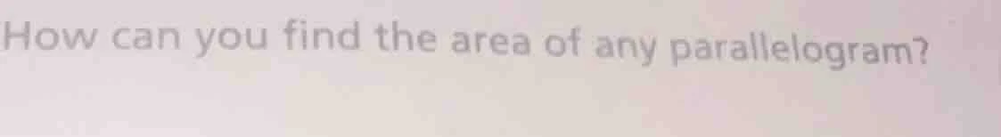 how can you find the area of any parallelogram?