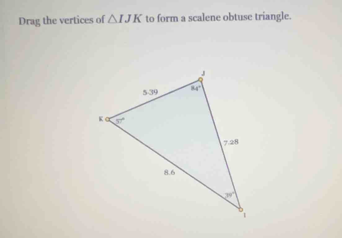 drag the vertices of $\\triangle ijk$ to form a scalene obtuse triangle.