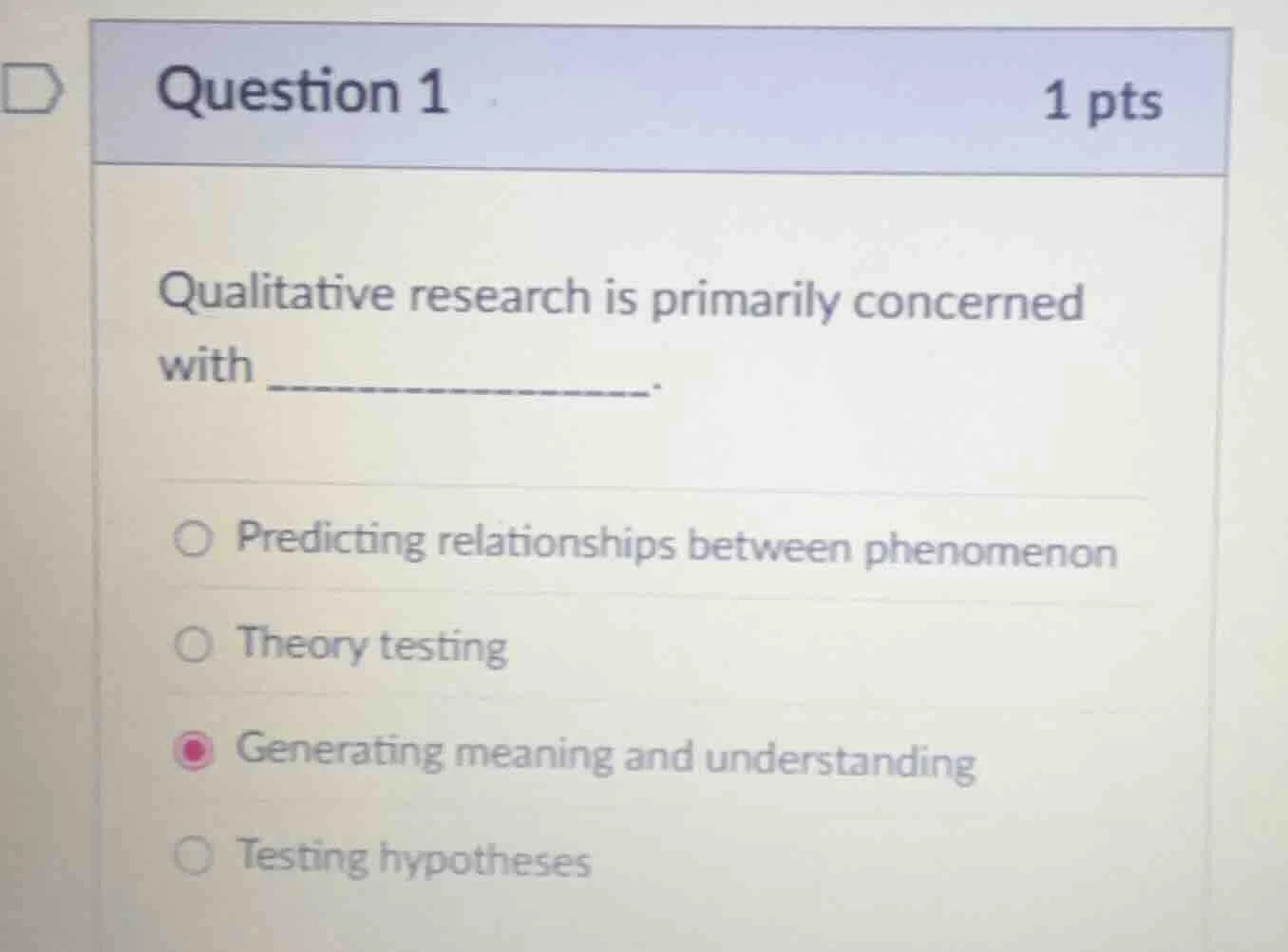 question 1 1 pts qualitative research is primarily concerned with _____…