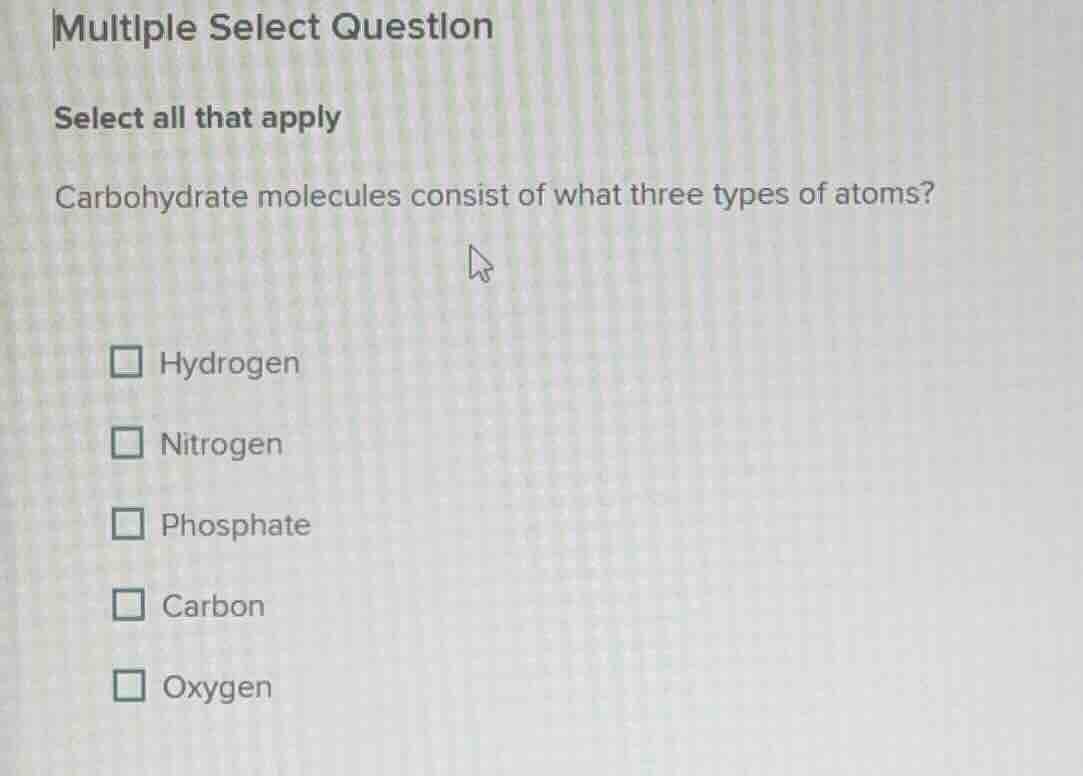multiple select question select all that apply carbohydrate molecules c…