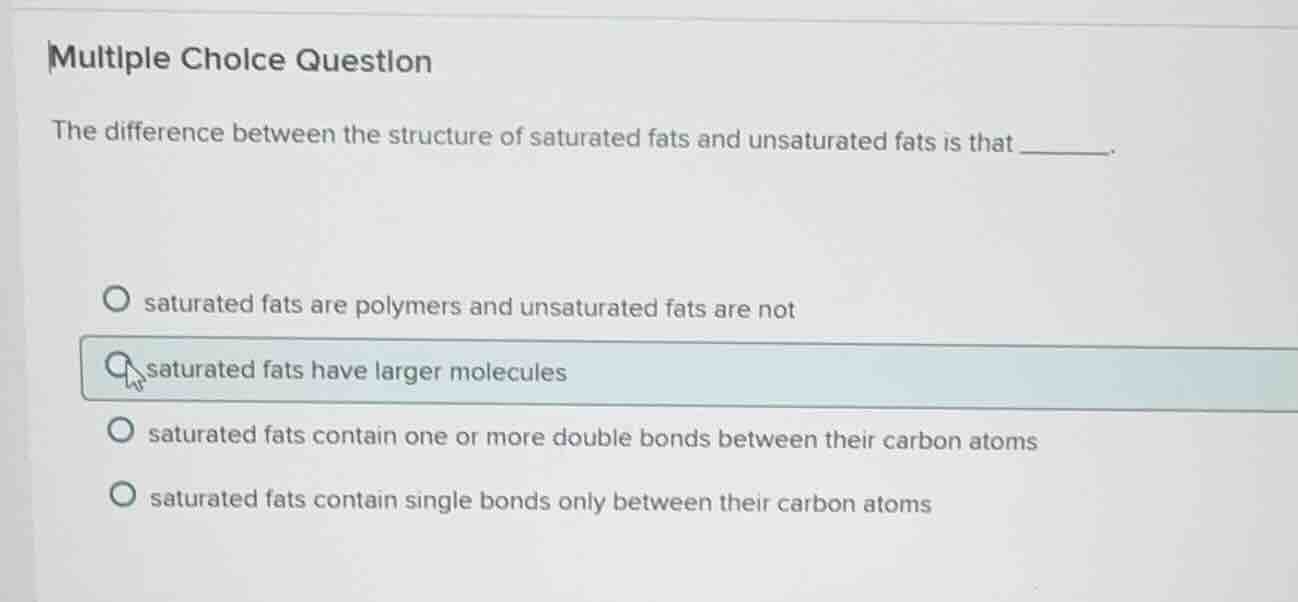 multiple choice question the difference between the structure of satura…