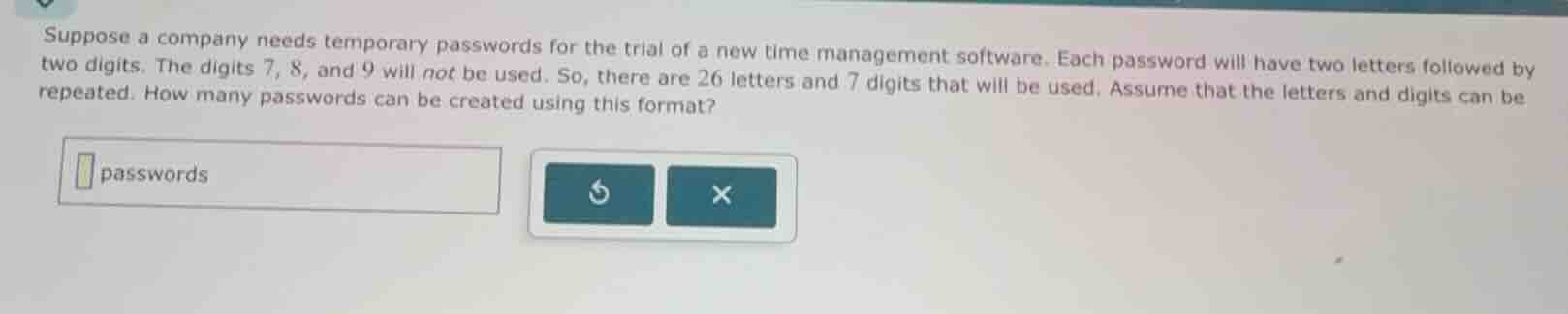 suppose a company needs temporary passwords for the trial of a new time…