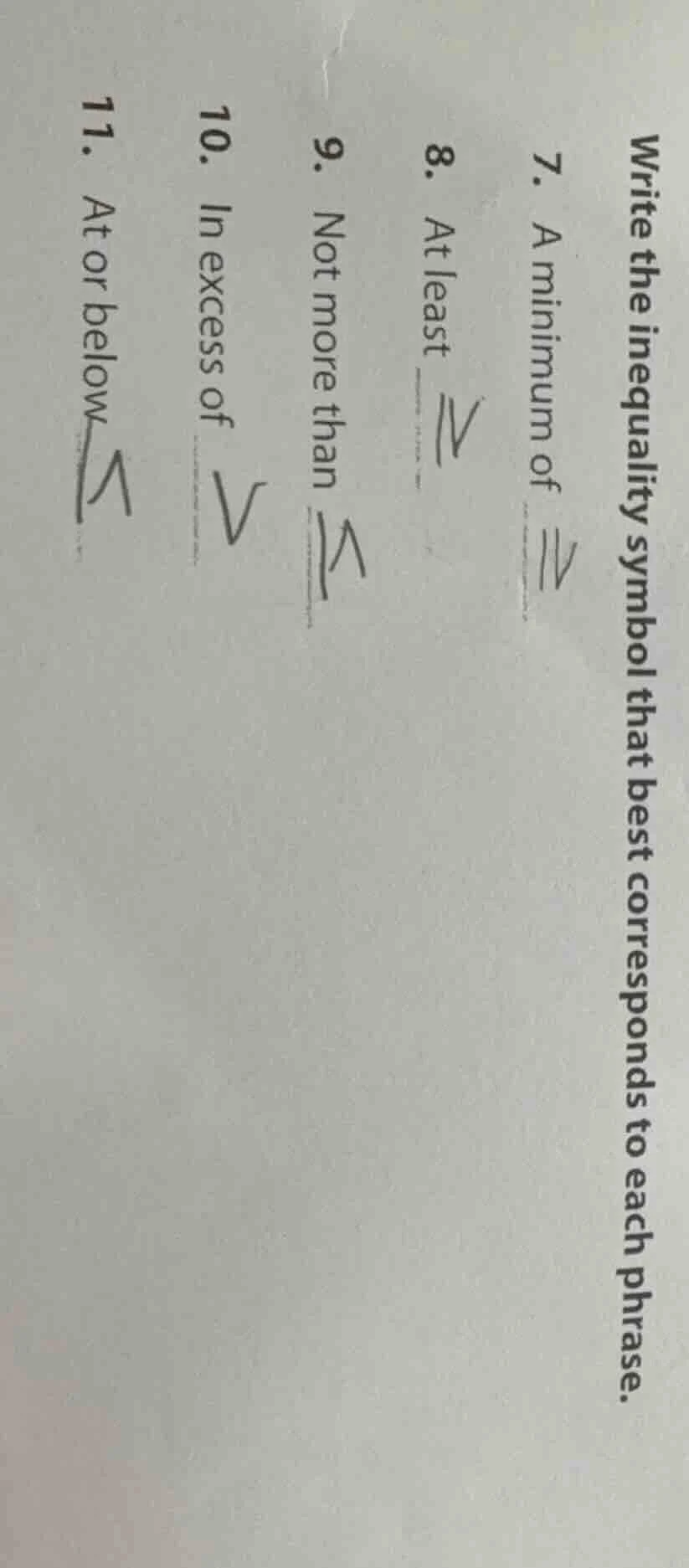 write the inequality symbol that best corresponds to each phrase. 7. a …