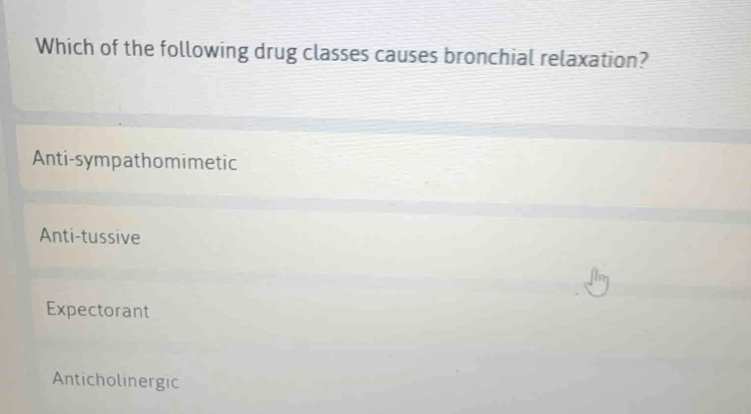 which of the following drug classes causes bronchial relaxation? anti-s…