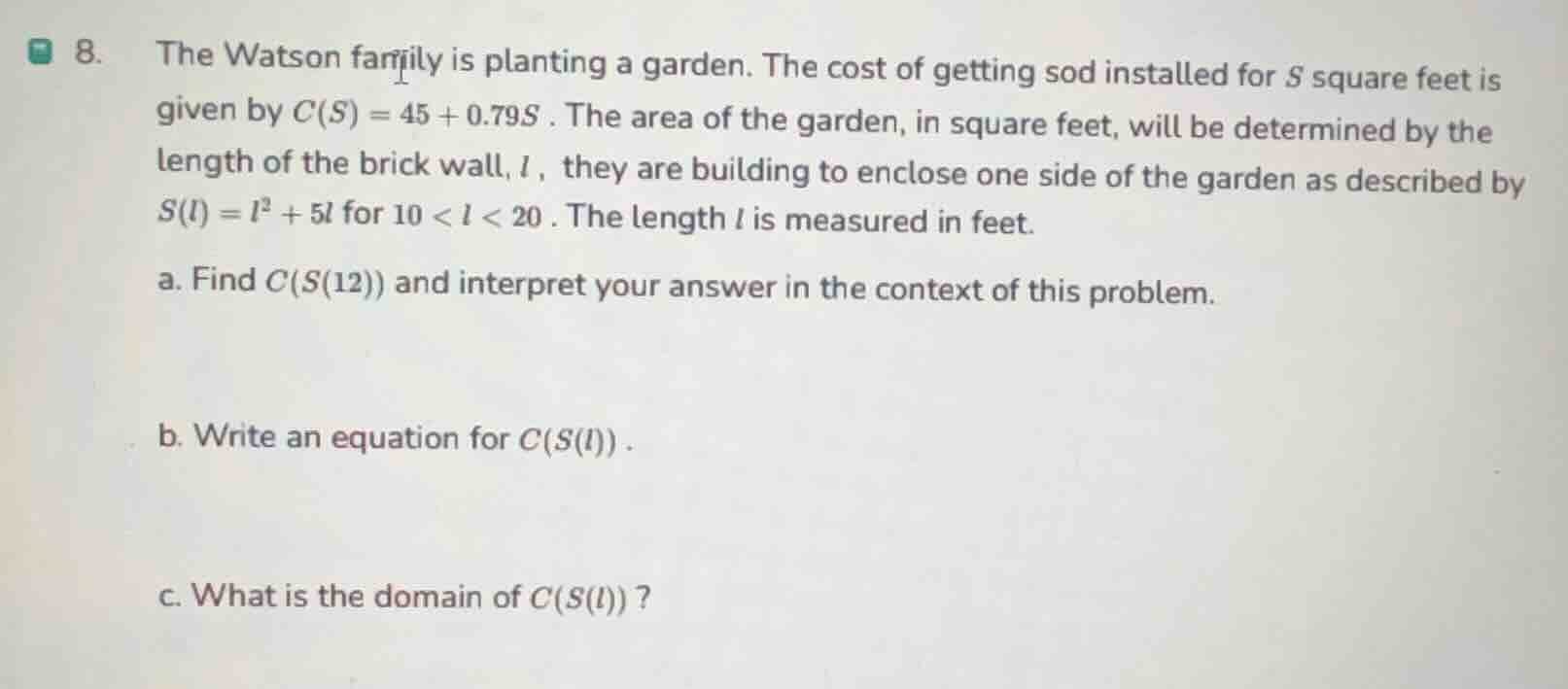 8. the watson family is planting a garden. the cost of getting sod inst…