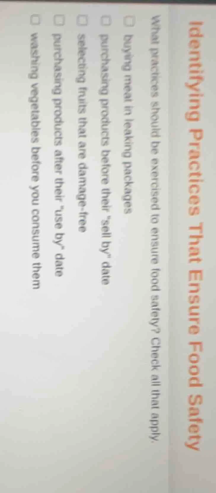 identifying practices that ensure food safety what practices should be …