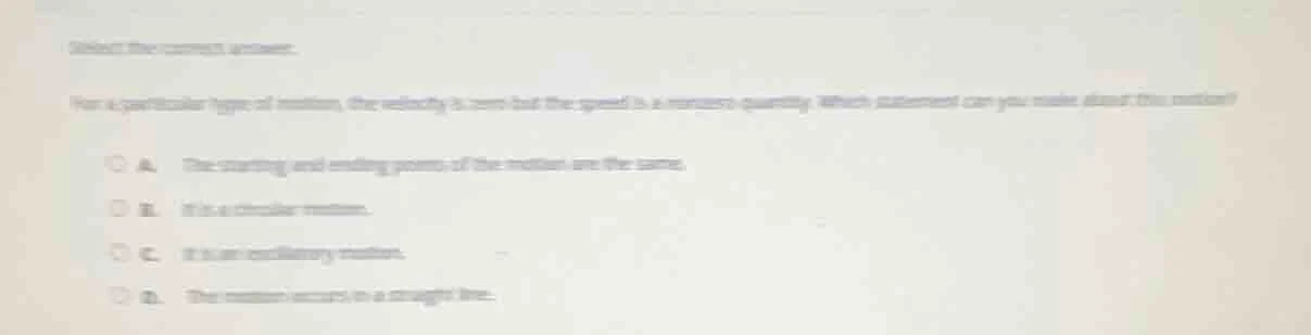 select the correct answer. for a particular type of motion, the velocit…