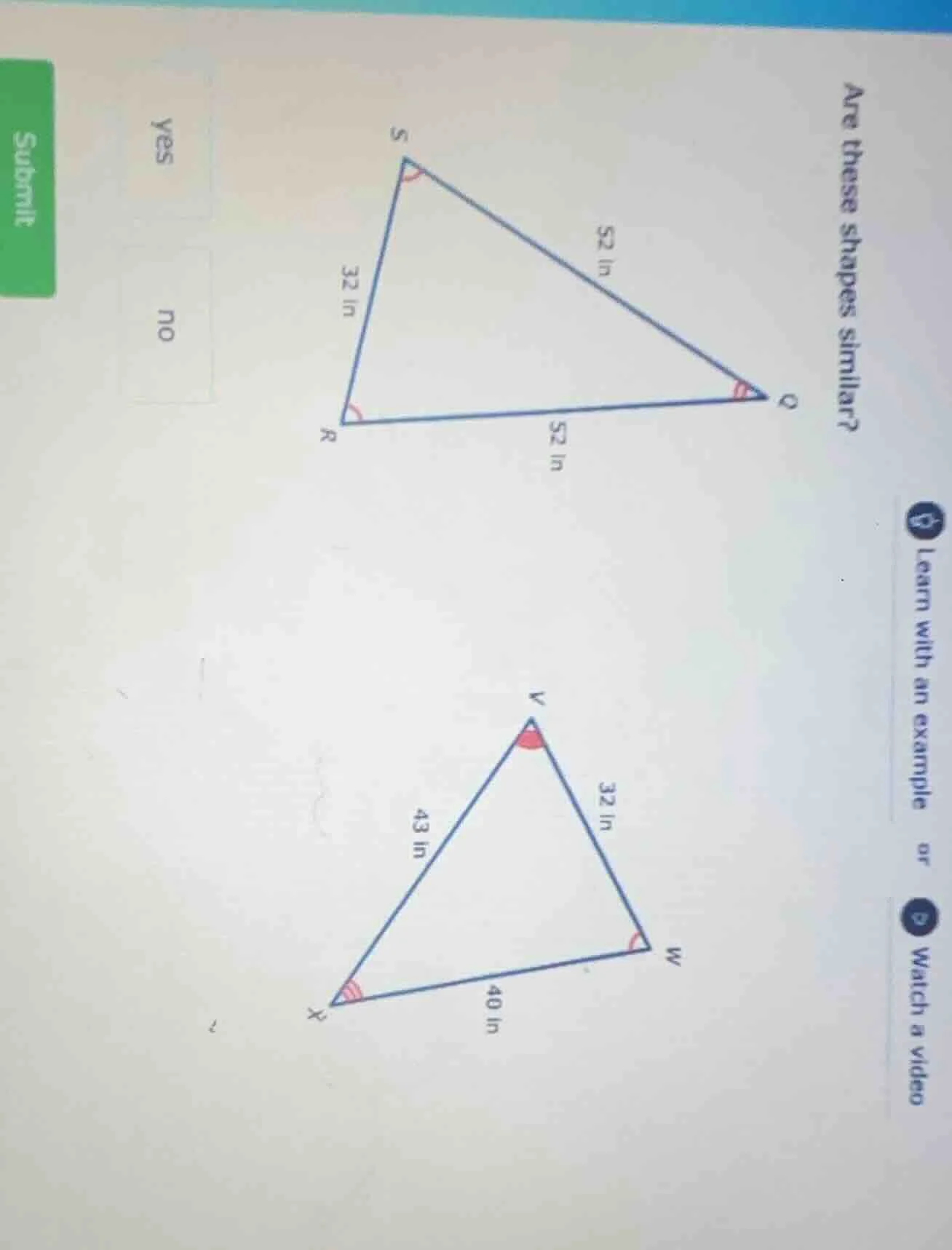 are these shapes similar? (there are two triangles in the image, with s…