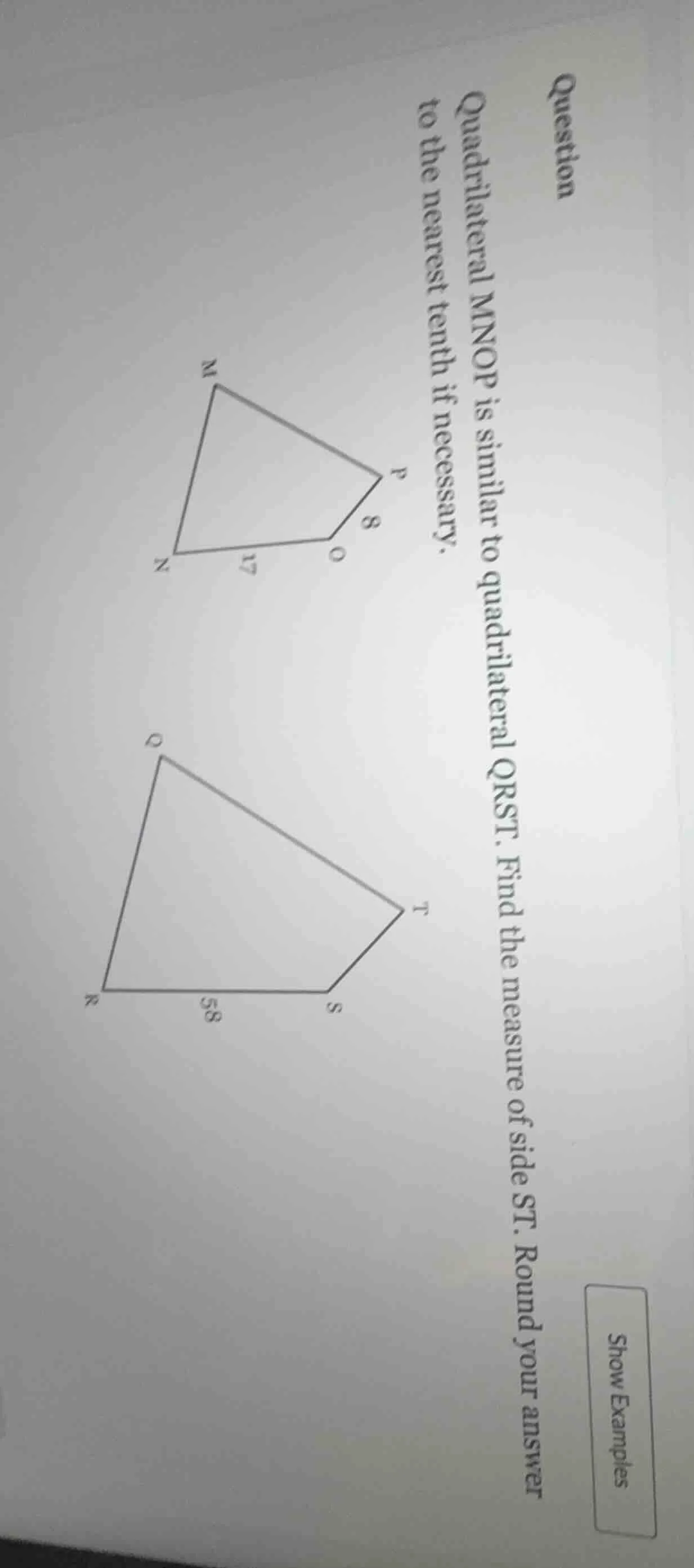 question quadrilateral mnop is similar to quadrilateral qrst. find the …